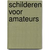 Schilderen voor amateurs door van der Maas Adrie