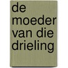 De moeder van die drieling door Moniek Duijster