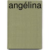 Angélina by Claudia Tijms
