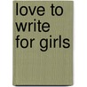 Love to write for girls by Wilma Poolen