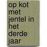 Op kot met Jentel in het derde jaar door Björn Peeters