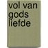 Vol van Gods liefde
