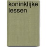 Koninklijke lessen door Jeroen Kriekaard