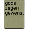Gods zegen gewenst by Unknown