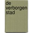 De verborgen stad