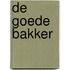 De goede bakker