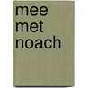 Mee met Noach door Dawn Machell