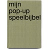 Mijn pop-up speelbijbel by Juliet David