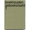 Boekhouden geboekstaafd 1 by Wim Schauten