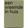Een vreemde in huis by Shari Lapena
