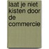 Laat je niet kisten door de commercie