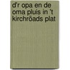 d'r opa en de oma pluis in 't Kirchröads plat door Dick Bruna