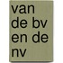 Van de BV en de NV