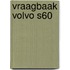 Vraagbaak Volvo S60