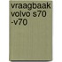 Vraagbaak Volvo S70 -V70