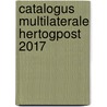 Catalogus Multilaterale Hertogpost 2017 door Ruud Verberne