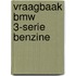 Vraagbaak BMW 3-serie Benzine