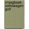 Vraagbaak Volkswagen Golf by P.H. Olving