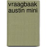 Vraagbaak Austin Mini door P.H. Olving
