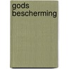 Gods bescherming by Unknown
