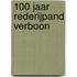 100 jaar rederijpand Verboon
