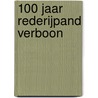 100 jaar rederijpand Verboon by Wout den Breems