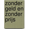 Zonder geld en zonder prijs door R.M. McCheyne