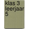 klas 3 leerjaar 5 door Hans de Jong