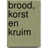 Brood, korst en kruim