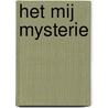 Het Mij Mysterie by Antonino Michielse