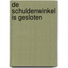 De schuldenwinkel is gesloten by Robert Farrar Capon