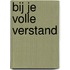 Bij je volle verstand