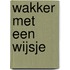 Wakker met een wijsje