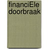 FINANCIËLE DOORBRAAK by Sieberen Voordewind