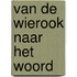 Van de wierook naar het Woord