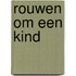 Rouwen om een kind