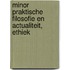 Minor praktische filosofie en actualiteit, ethiek