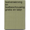Taalverwerving en taalbeschouwing Grieks en Latijn door Suzanne Adema