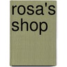 Rosa's shop by Ingrid Medema