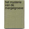 Het mysterie van de mergelgroeve door Johannes Visscher