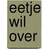 Eetje wil over by Maarten Brand