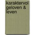 Karaktervol geloven & leven