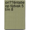 Oriëntatie op tijdvak 5 t/m 8 door Marjolein van Dekken