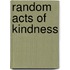 Random acts of kindness
