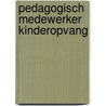 pedagogisch medewerker kinderopvang door Wilmie Colbers