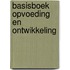 Basisboek opvoeding en ontwikkeling