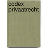 Codex Privaatrecht by Unknown