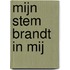 Mijn stem brandt in mij