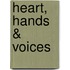 Heart, hands & voices