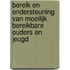Bereik en ondersteuning van moeilijk bereikbare ouders en jeugd
